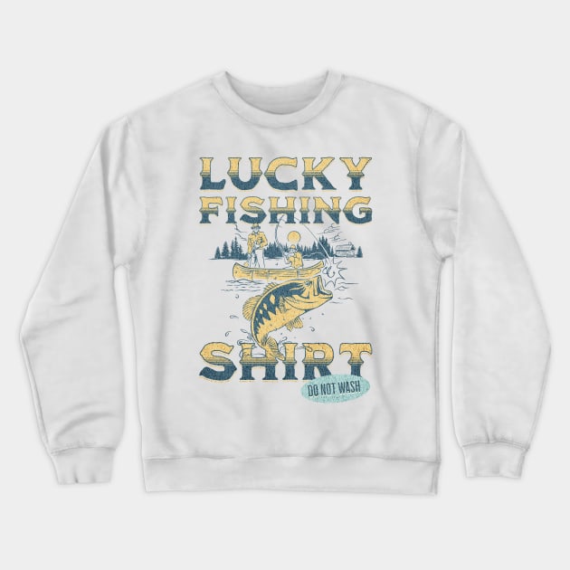 Funny Lucky Fishing Saying Crewneck Sweatshirt by Raventeez
